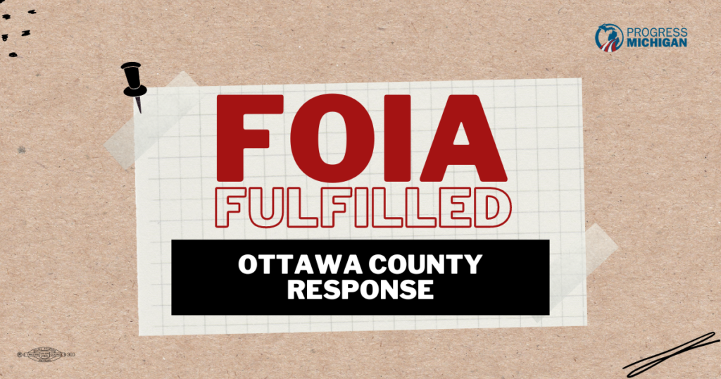 FOIA FULFILLED: Ottawa County Board of Commissioners Responds